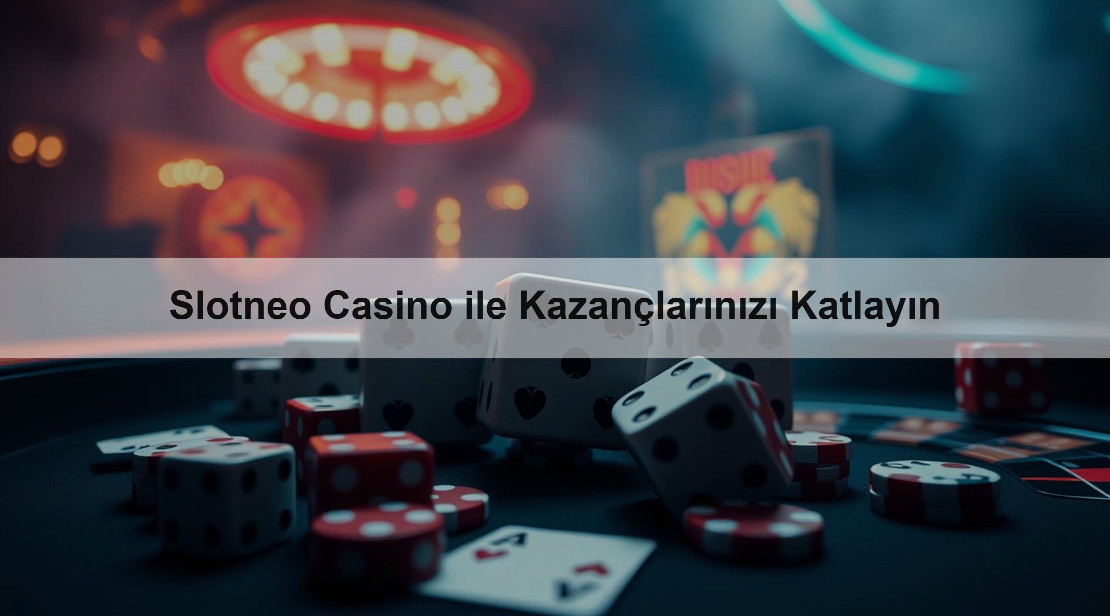 Slotneo Casino ile Kazançlarınızı Katlayın 1 Slotneo Casino ile Kazançlarınızı Katlayın